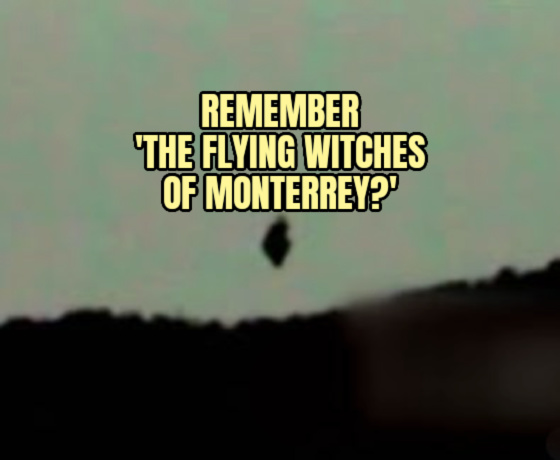 Remember ‘The Flying Witches of Monterrey?’
