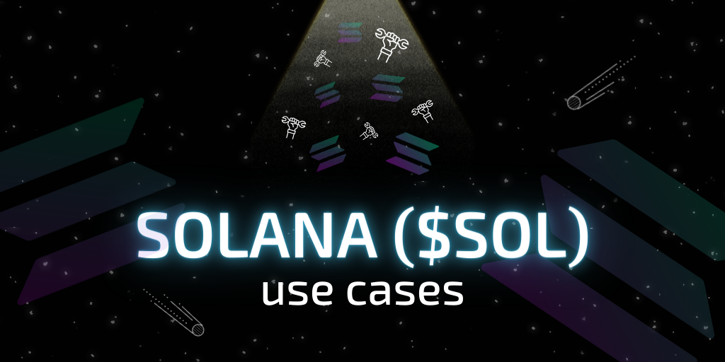 Why to Buy Solana Coin? Main $SOL Use Cases