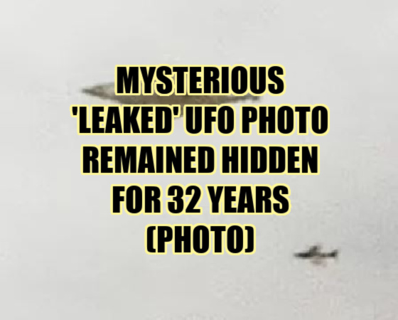 Mysterious ‘Leaked’ UFO Photo Remained Hidden For 32 Years (PHOTO)