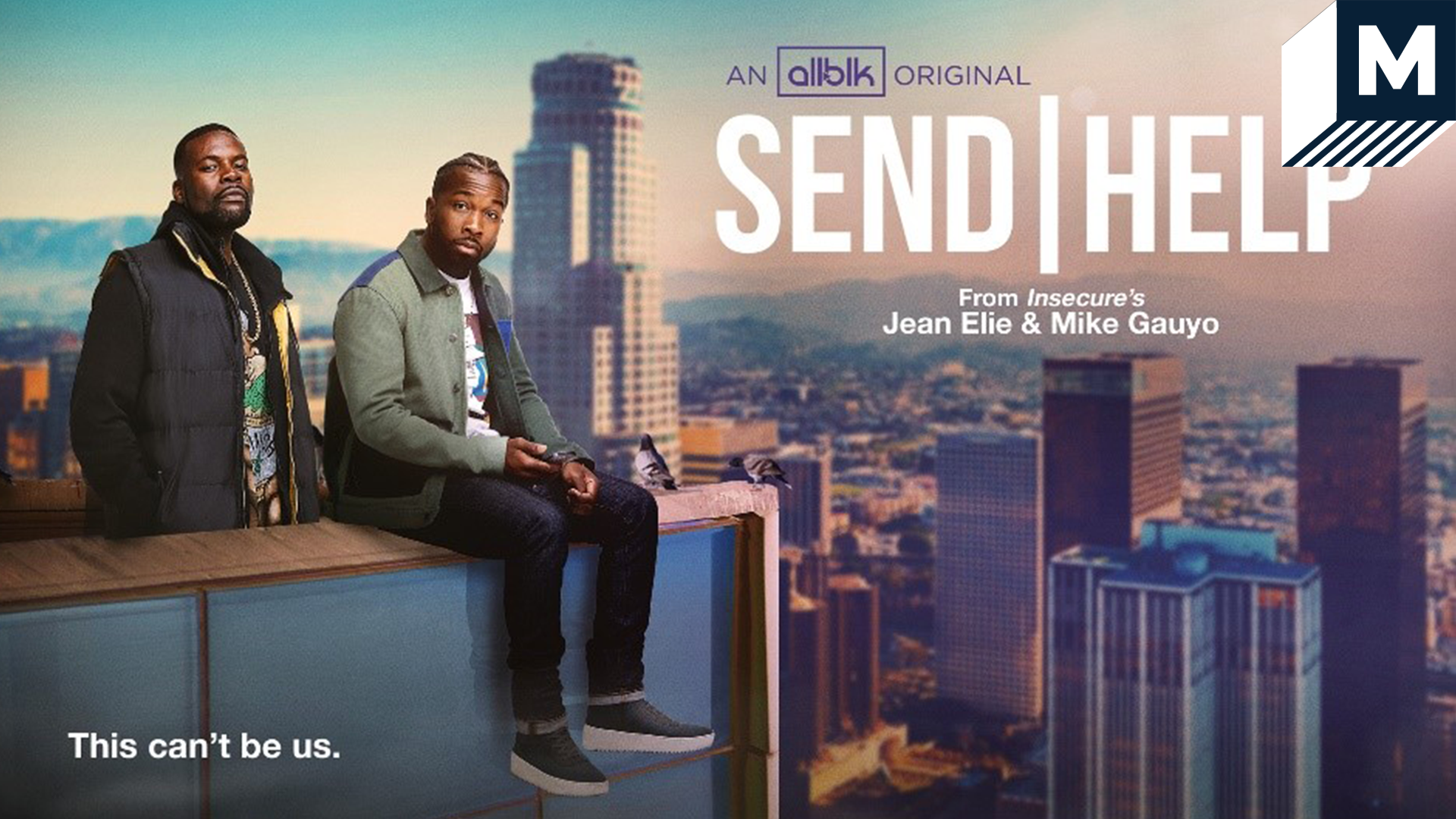 ‘Send Help’ creator Jean Elie shares how the series is a perfect blend of LA and immigrant culture, and advice Issa Rae gave him