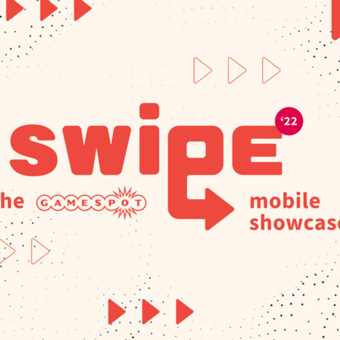 GameSpot Swipe Mobile Showcase – What to Expect