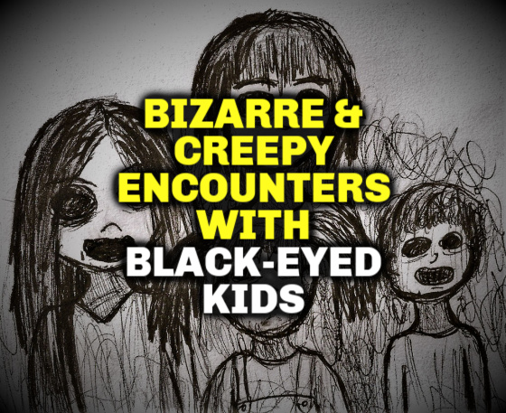 Bizarre & Creepy Encounters With Black-Eyed Kids