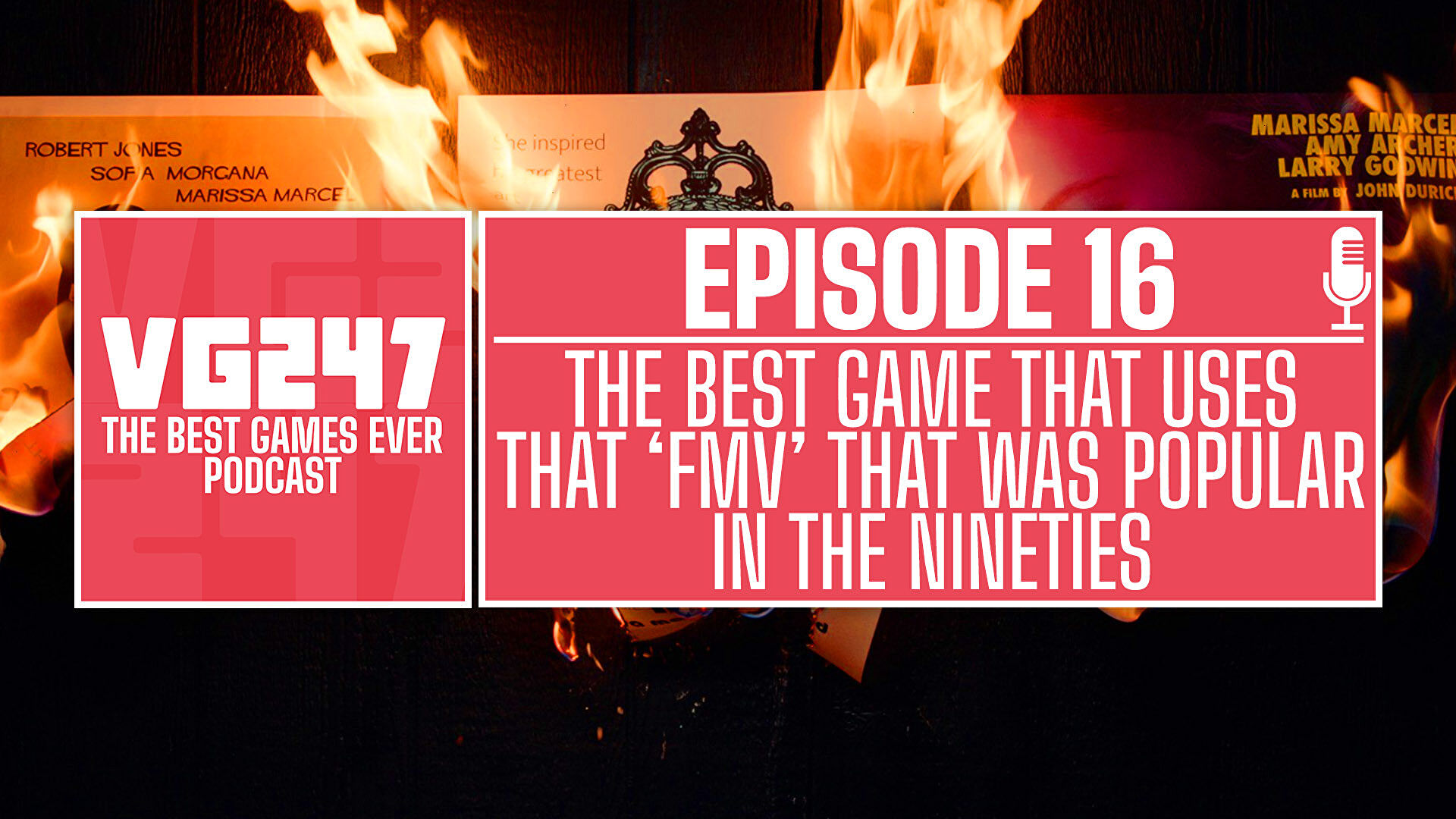 VG247’s The Best Games Ever Podcast – Ep.16: Best game that uses that FMV that was all the rage in the ’90s