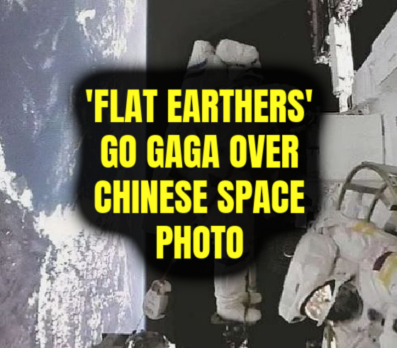 ‘Flat Earthers’ Go Gaga Over Chinese Space Photo