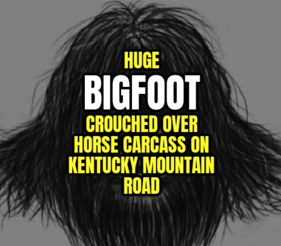 Huge Bigfoot Crouched Over Horse Carcass on Kentucky Mountain Road