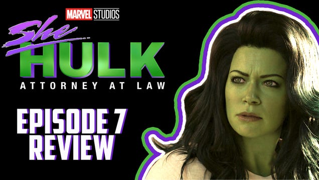 She-Hulk: Attorney at Law Episode 7 Review
