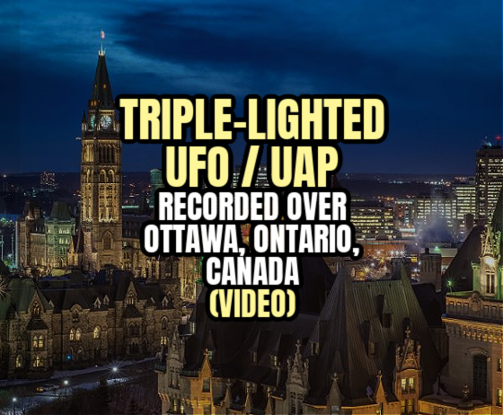 TRIPLE-LIGHTED UFO / UAP Recorded Over Ottawa, Ontario, Canada (VIDEO)