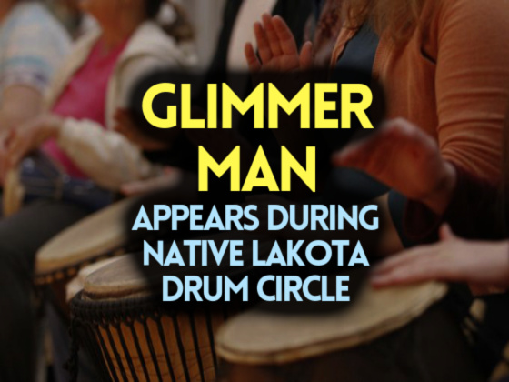 GLIMMER MAN Appears During Native Lakota Drum Circle