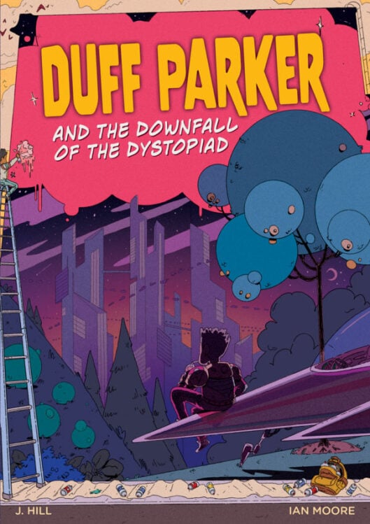 The book cover for "Duff Parker and the Downfall of the Dystopiad." A brightly colored illustration of a teen boy sitting on the nose of a spaceship. He is facing a city skyline that is slowly morphing as another young boy paints a mural over it.